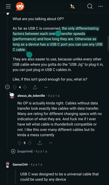 A screenshot of Reddit, There someone is claiming

"As far as USB C is concerned, the only differentiating factors between each one is transfer speeds (performance) and how long they are. Otherwise as long as a device has a USB C port you can use any USB C cable."

And another

"USB C was designed to be a universal cable that could be used by any device"