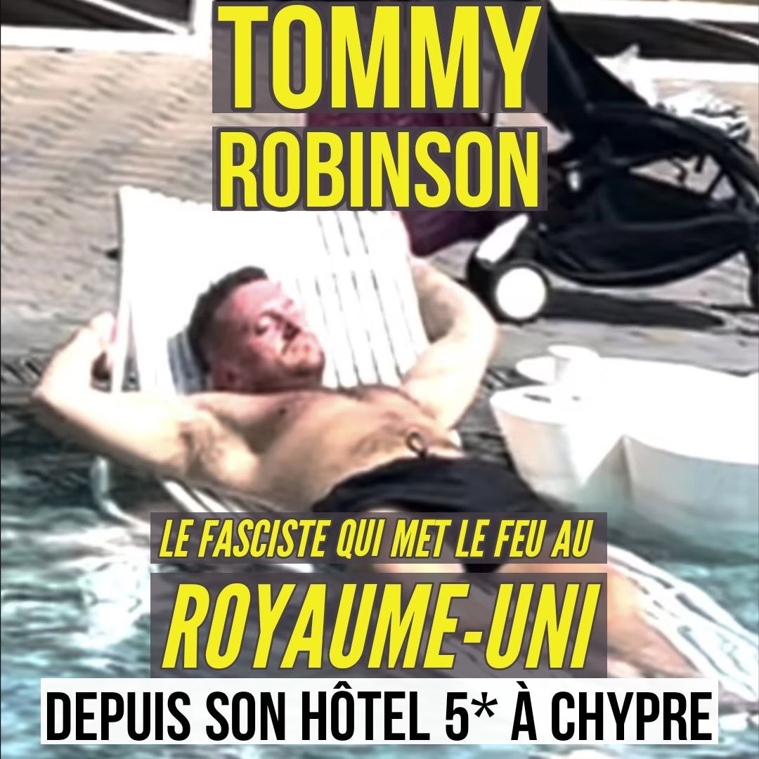 photo de Tommy Robinson étalé sur un transat immergé dans une piscine légende : Tommy Robinson, le fasciste qui met le feu au Royaume-Uni depuis son hôtel 5 étoiles à Chypre