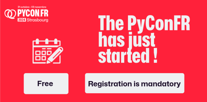 the PyConFR 2024, taking place from October 31 to November 3 in Strasbourg. Registration is mandatory but free of charge.