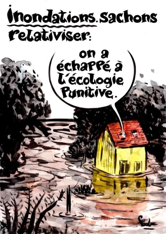 Une maison est au milieu de l'eau, suite aux inondations. Une bulle indique qu'un habitant à l'intérieur s'exprime : « on a échappé a l'écologie punitive. »