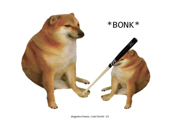 Le même du chien qui tape son clone avec un gros bâton qui fait *bonk*.