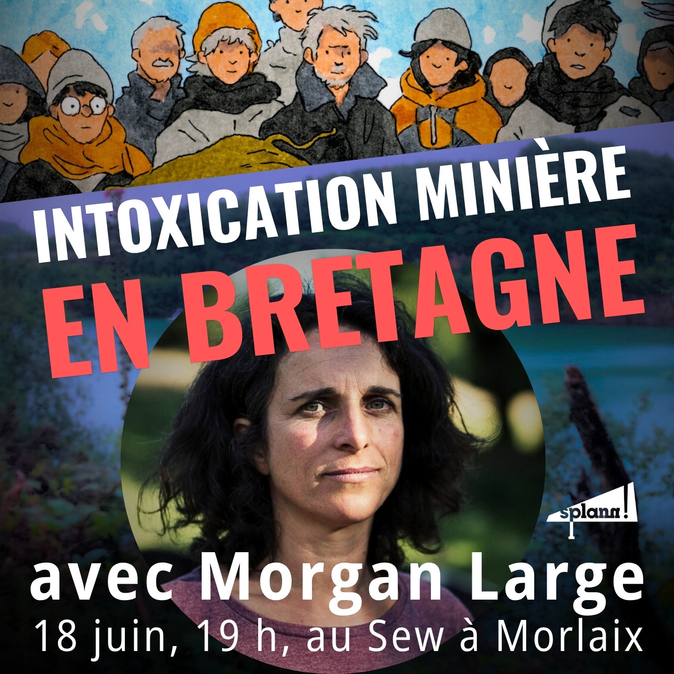 Intoxication minière en Bretagne, rencontre avec Morgan Large, le 18 h, à 19 h, au Sew, à Morlaix.