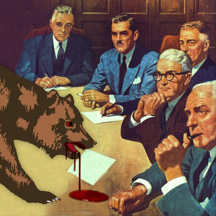 A group of businessmen, sitting around a boardroom table. They are staring at the bear from the California flag, who is standing on the table, his eyes glowing red, and blood dripping from his muzzle and pooling on the table.