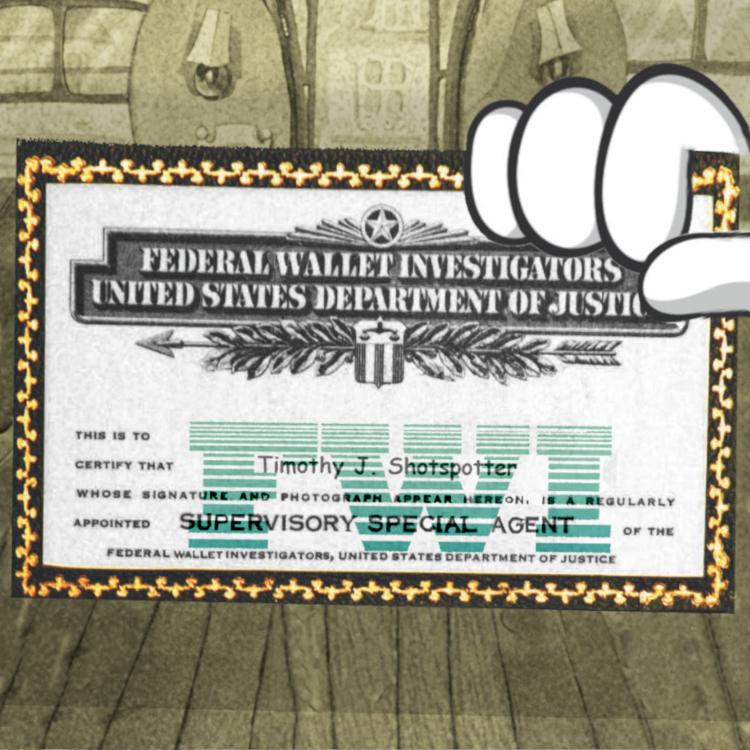 A modified FBI badge. It now reads 'Federal Wallet Investigators.' It is made out to 'Timothy J Shotspotter.' It is held in the three-fingered, gloved grip of a cartoon character. Around its edges, we see a cartoon room from a public domain Betty Boop cartoon.