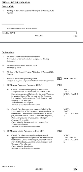 PROVISIONAL AGENDA
PERMANENT REPRESENTATIVES COMMITTEE (Part 2)
Europa building, Brussels
5 and 9 January 2026 (16:00, 09:30)

Council Decision on the signing and provisional
application of the Interim Agreement on Trade between
the European Union, of the one part, and the Common
Market of the South, Argentina, Brazil, Paraguay and
Uruguay, of the other part
Preparation for the adoption
Decision to use the written procedure

etc.