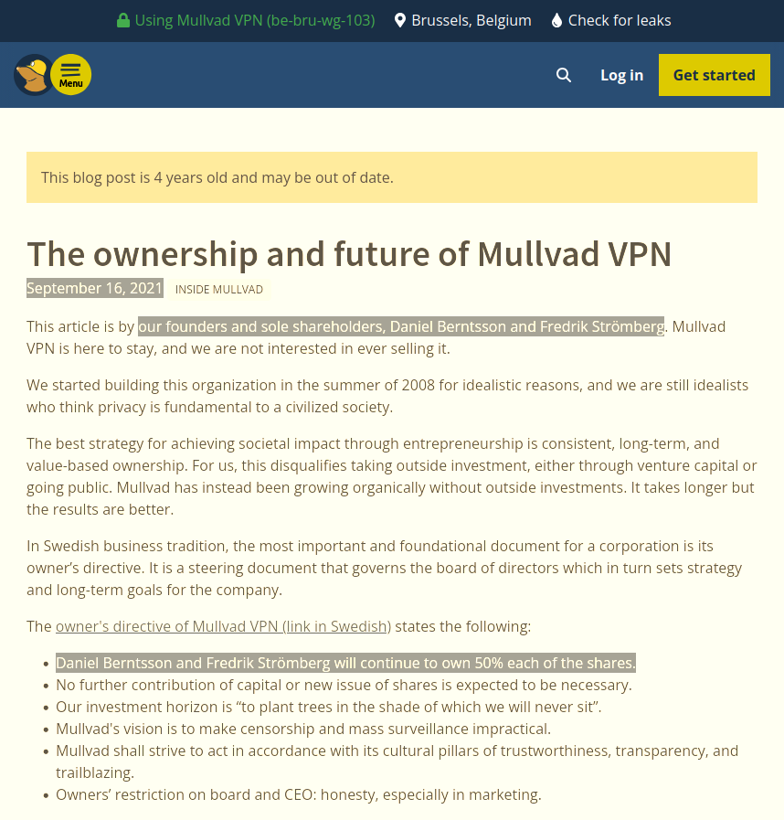 From "The ownership and future of Mullvad VPN", blog post - September 2021:
"our founders and sole shareholders, Daniel Berntsson and Fredrik Strömberg"
"Daniel Berntsson and Fredrik Strömberg will continue to own 50% each of the shares."
https://mullvad.net/en/blog/ownership-and-future-mullvad-vpn