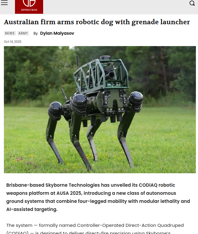 Capture d'écran actu 

Australian firm arms robotic dog with grenade launcher 

(photo d'un robot à 4 pattes avec un lanceur de grenades monté dessus)