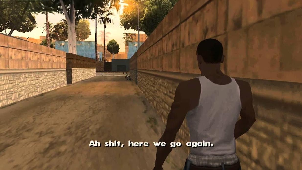 CJ in gta san andrea saying Ah shit here we go again
